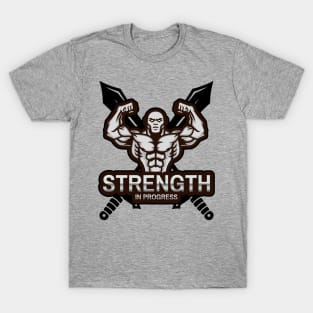 STRENGTH in Progress Gym T-Shirt